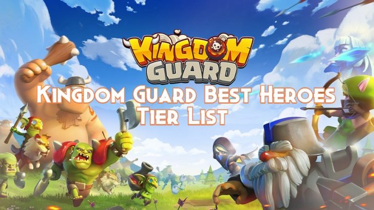 Kingdom Guard Best Heroes