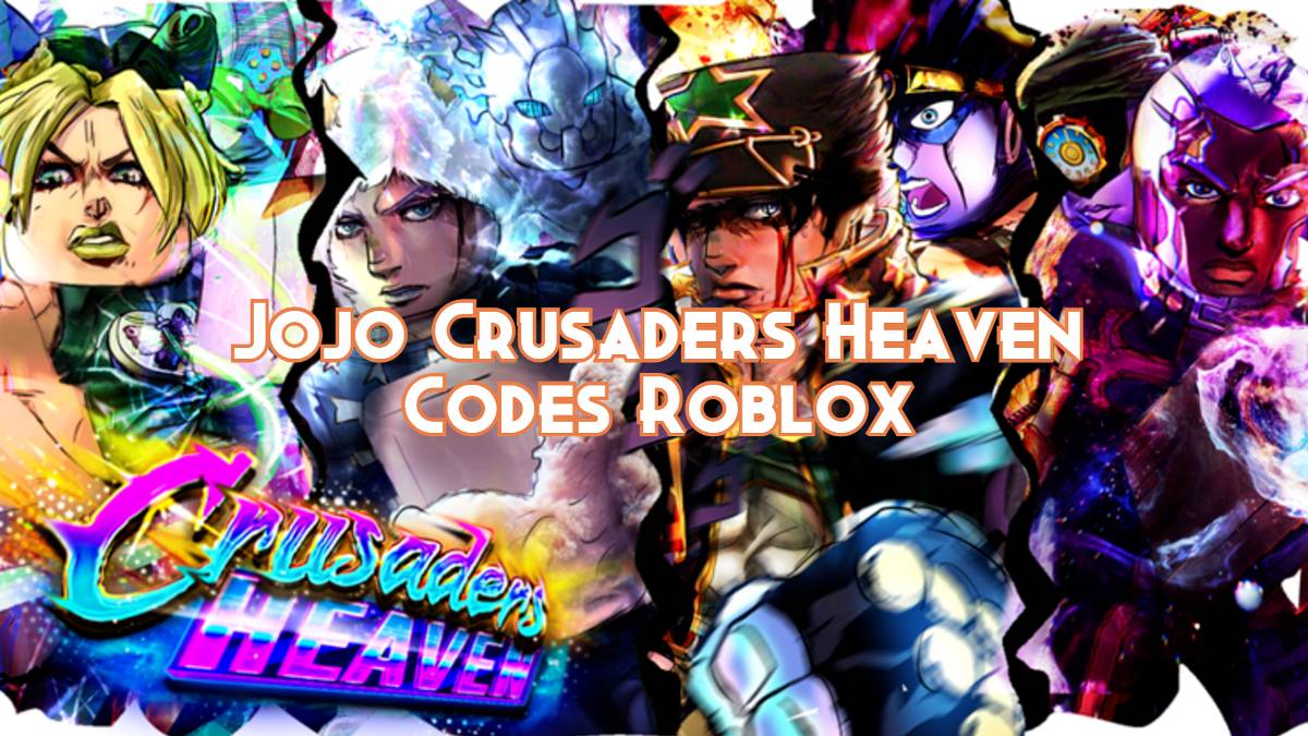 Jojo Crusaders Heaven Codes October 2023 Pillar Of Gaming