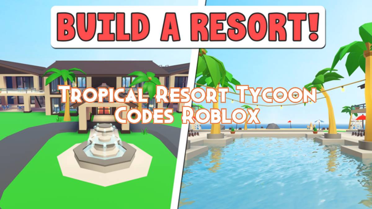 Tropical Resort Tycoon Codes October 2024 Pillar Of Gaming