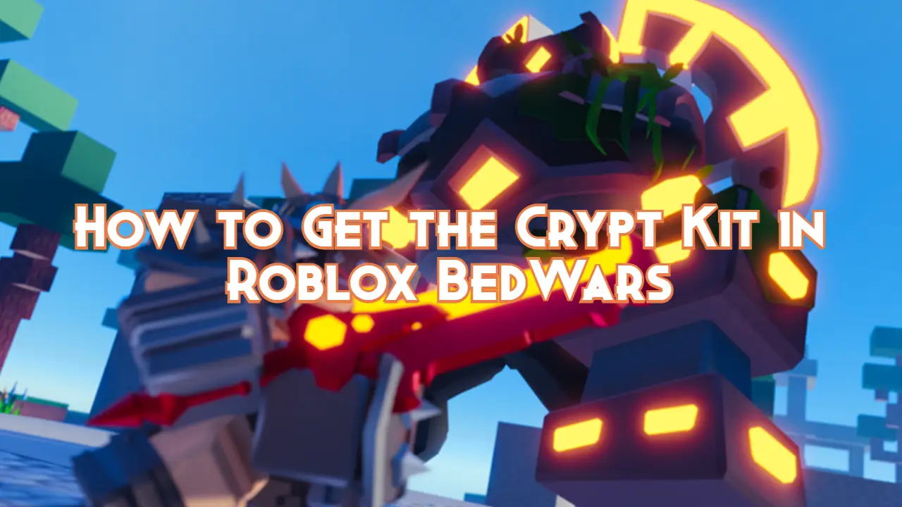 How to Get the Crypt Kit in Roblox BedWars Pillar Of Gaming