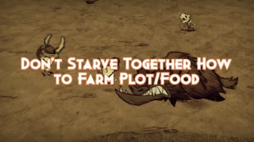 Don’t Starve Together How to Farm Plot Food