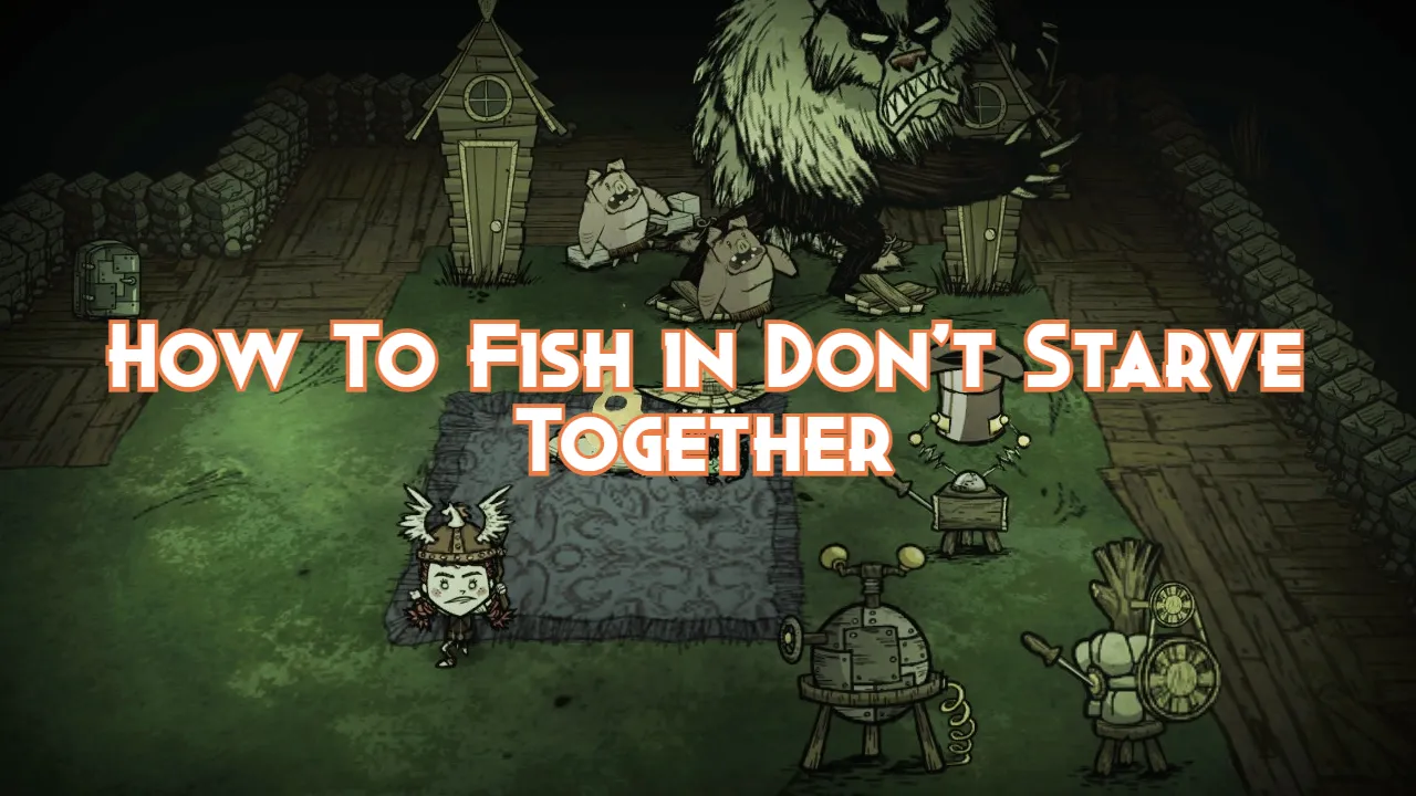 Don't Starve Togetherで釣りをする方法 Gamingdeputy Japan