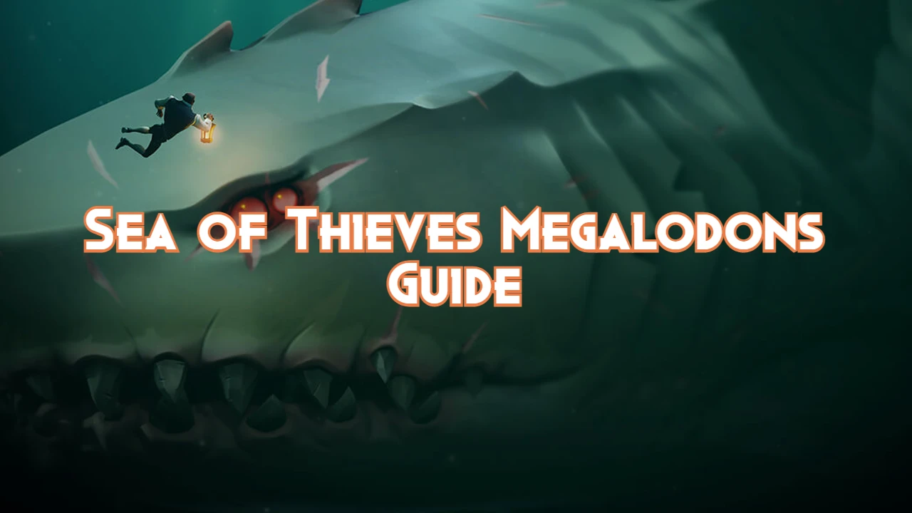 Sea of Thieves Megalodons Guide Pillar Of Gaming