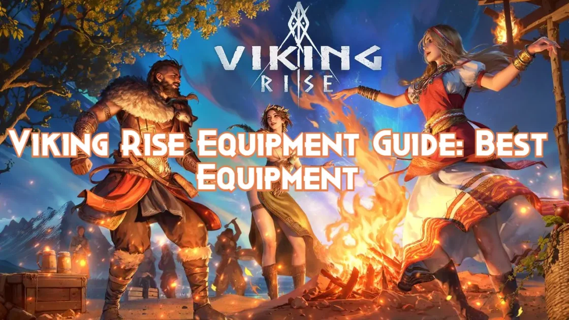 Viking Rise Equipment Guide Best Equipment