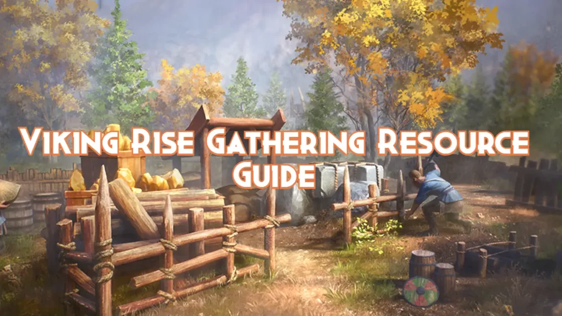 Viking Rise Gathering Resource Guide