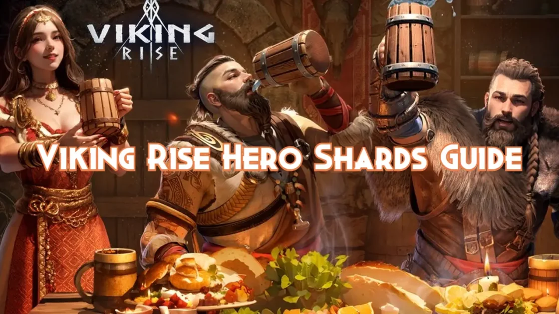Viking Rise Hero Shards Guide