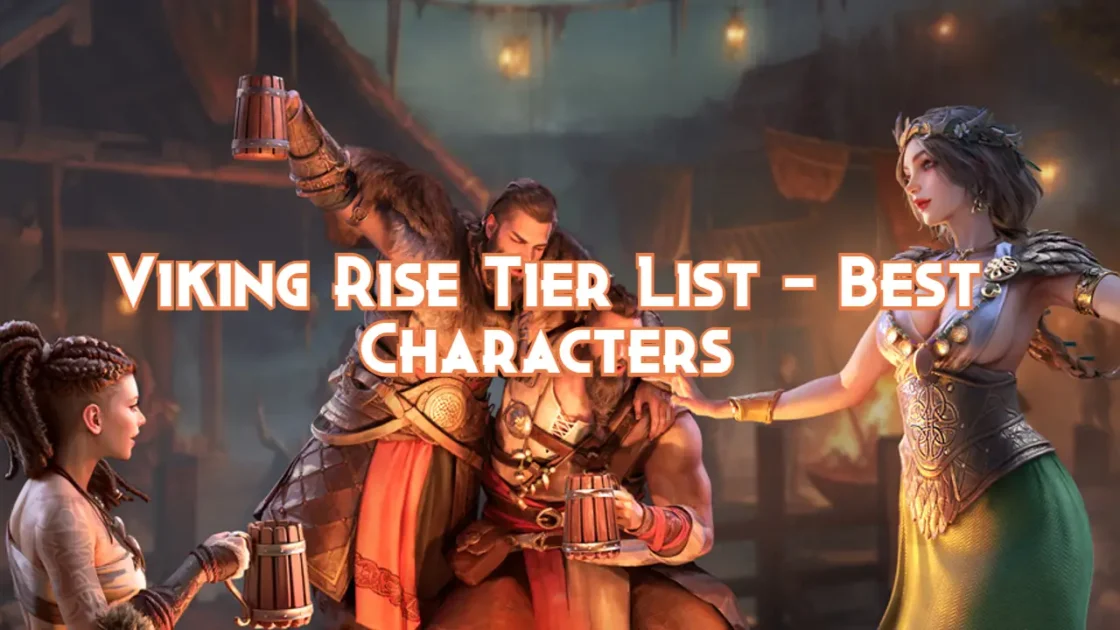 Viking Rise Tier List - Best Characters