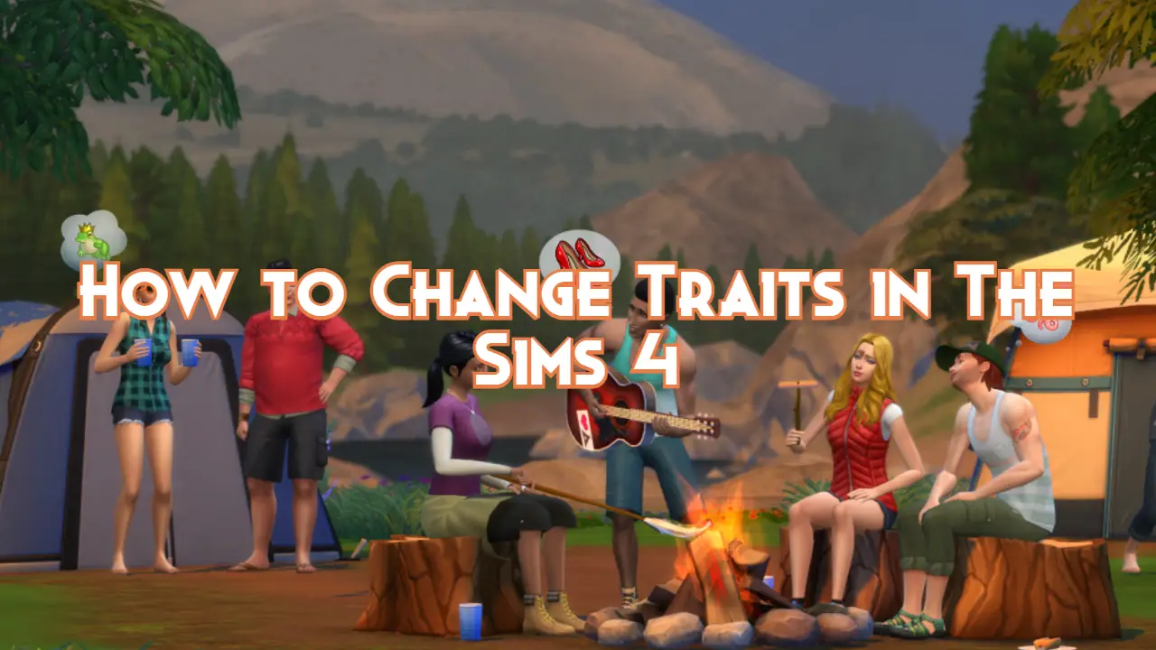 How to Change Traits in The Sims 4 Pillar Of Gaming
