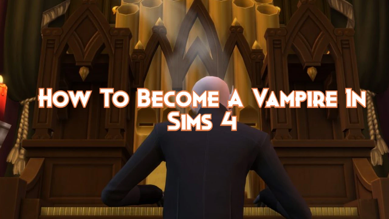 How To A Vampire In Sims 4 Pillar Of Gaming