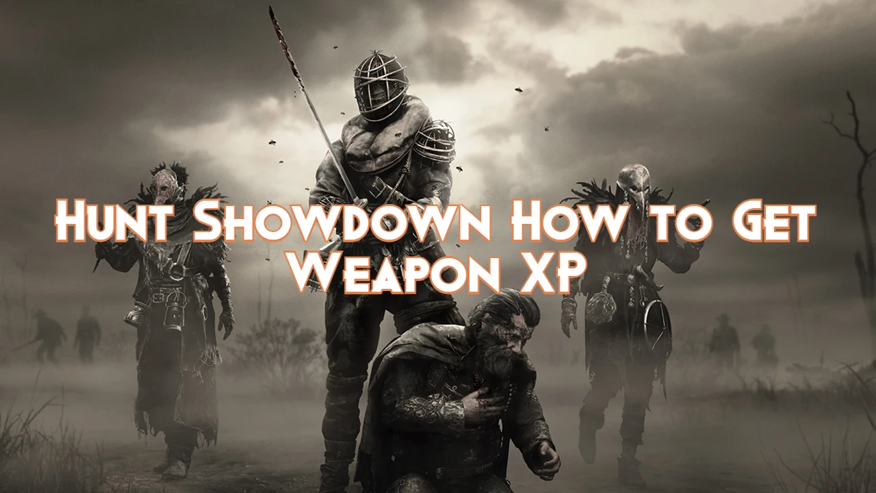 Hunt Showdown How to Get Weapon XP Pillar Of Gaming